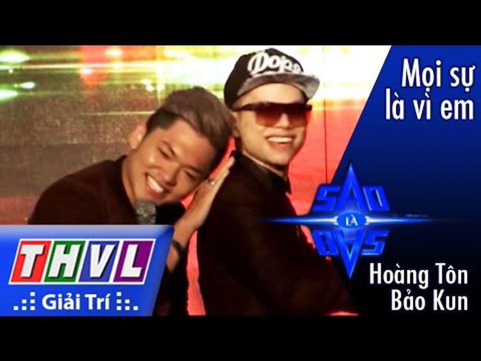 THVL l Sao là sao – Tập 8: Mọi sự là vì em - Hoàng Tôn, Bảo Kun