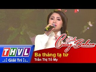 THVL | Solo cùng Bolero 2015 - Tập 7: Ba tháng tạ từ - Trần Thị Tố My