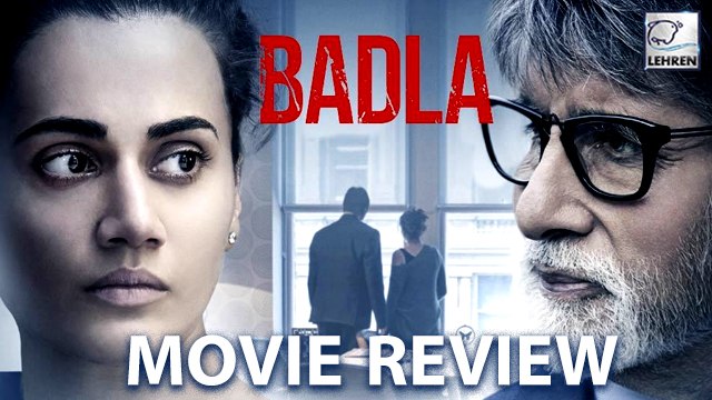 Badla Movie Review: Amitabh Bachchan |Taapsee Pannu
