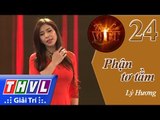 THVL | Tình ca Việt 2015 - Tập 24: Phận tơ tằm - Lý Hương