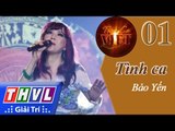 THVL | Tình ca Việt 2015 - Tập 1: Quê hương tôi | Tình ca - Bảo Yến