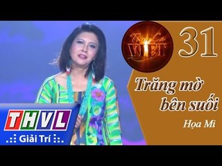 THVL | Tình ca Việt 2015 - Tập 31: Trăng mờ bên suối - Họa Mi