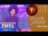 THVL | Tình ca Việt 2015 - Tập 10: Mưa trên phố Huế - Thảo Trang