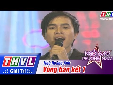 THVL | Ngôi sao phương Nam 2015 - Tập 2: Vòng bán kết 1 - Ngô Hoàng Anh