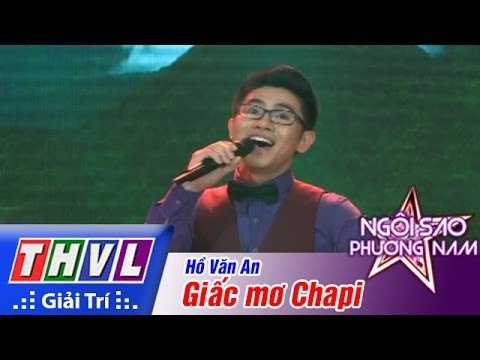THVL | Ngôi sao phương Nam 2015 - Tập 3: Giấc mơ Chapi - Hồ Văn An