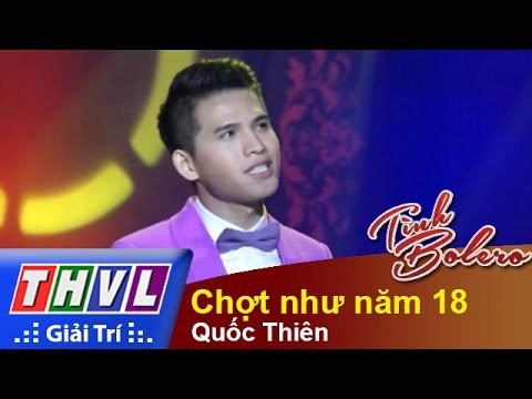 THVL | Tình Bolero - Tình ca muôn thuở: Quốc Thiên - Chợt như năm 18