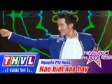 THVL | Ngôi sao phương Nam 2015 - Tập 7: Nào biết nào hay - Nguyễn Phi Hùng