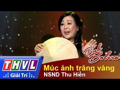 THVL | Tình Bolero - Những chuyện tình: NSND Thu Hiền - Múc ánh trăng vàng