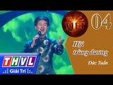 THVL | Tình ca Việt 2015 - Tập 4: Hà Nội - Huế - Sài Gòn | Hội trùng dương - Đức Tuấn
