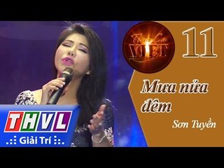 THVL | Tình ca Việt 2015 - Tập 11: Mưa nửa đêm - Sơn Tuyền