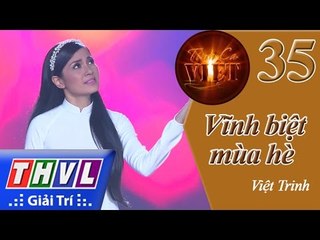 THVL | Tình ca Việt 2015 – Tập 35: Vĩnh biệt mùa hè - Việt Trinh