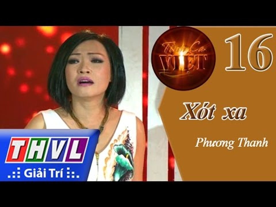 THVL | Tình ca Việt 2015 - Tập 16: Xót xa - Phương Thanh