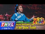THVL | Thử tài siêu nhí - Tập 12: Trần Quốc Toản - Huỳnh Đặng Ngọc Tâm