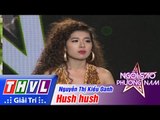 THVL | Ngôi sao phương Nam 2015 - Tập 7: Hush hush - Nguyễn Thị Kiều Oanh