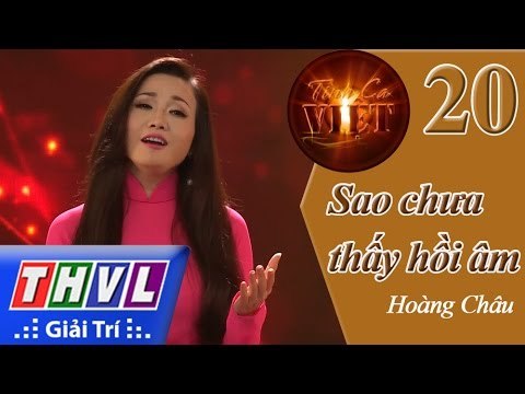 THVL | Tình ca Việt 2015 - Tập 20: Những ông hoàng Bolero | Sao chưa thấy hồi âm - Hoàng Châu