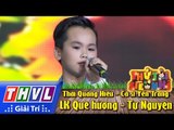 THVL | Thử tài siêu nhí - Tập 14: LK Quê hương - Tự Nguyện - Thái Quang Hiểu, Ca sĩ Yến Trang