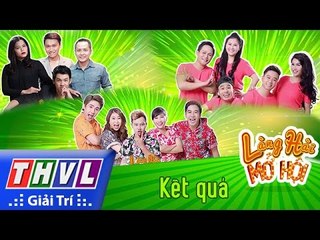 THVL | Làng hài mở hội - Tập 22: Kết quả