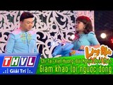 THVL | Làng hài mở hội - Tập 22: Giám khảo thi lội ngược dòng - Chí Tài, Việt Hương, Đại Nghĩa...