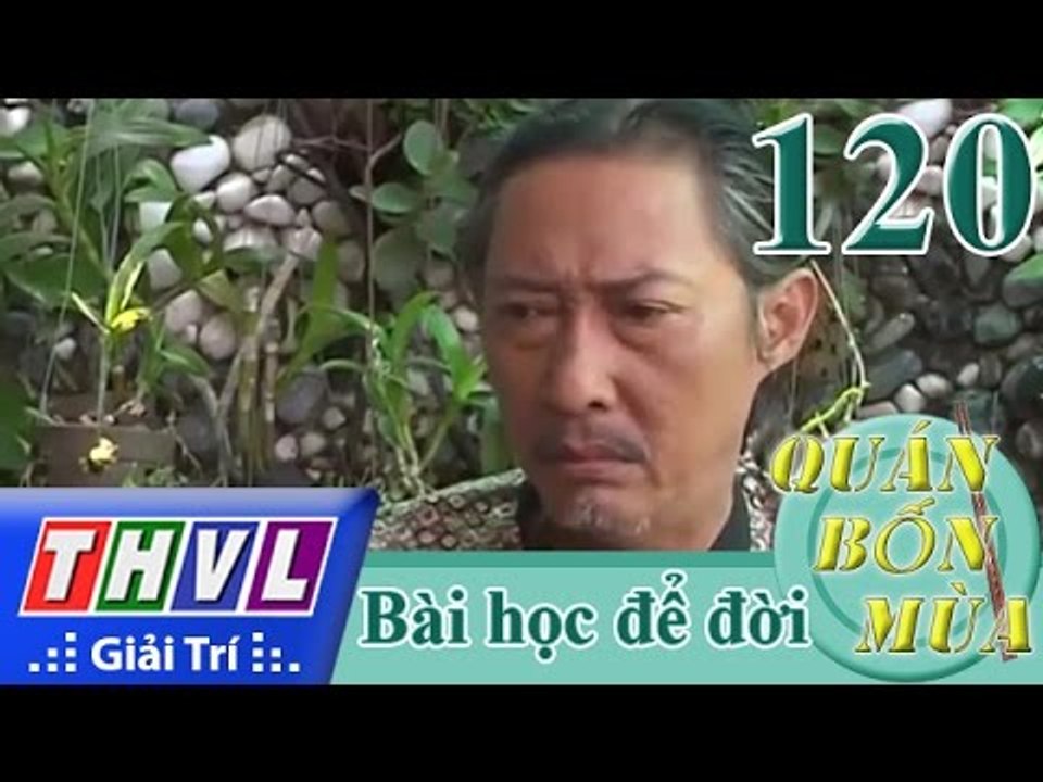 THVL | Quán bốn mùa - Số 120: Bài học để đời