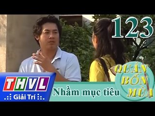 THVL | Quán bốn mùa - Số 123: Nhầm mục tiêu