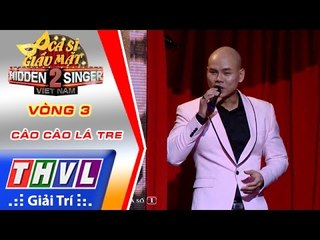 THVL | Ca sĩ giấu mặt 2016 - Tập 2: Phan Đinh Tùng | Vòng 3 - Cào cào lá tre
