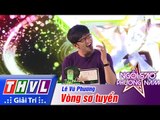 THVL | Ngôi sao phương Nam 2015 - Tập 1: Vòng sơ tuyển - Lê Vũ Phương