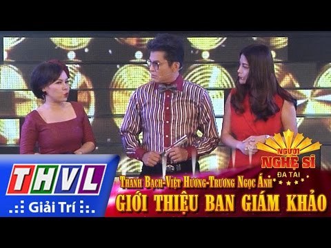 THVL | Người nghệ sĩ đa tài - Tập 3: Giới thiệu giám khảo - Thanh Bạch, Việt Hương, Trương Ngọc Ánh