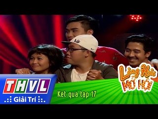 THVL | Làng hài mở hội - Tập 17: Kết quả