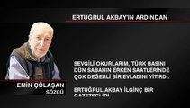 Emin Çölaşan: Ertuğrul Akbay'ın ardından