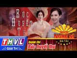 THVL | Người nghệ sĩ đa tài - Tập 4: Bức huyết thư – Quỳnh Chi