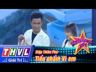 THVL | Người hóa thân số 1 - Tập 3: Tiểu phẩm Vì em - Diệp Thiên Phú| NSHT: Trấn Thành