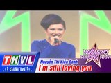 THVL | Ngôi sao phương Nam 2015 - Tập 10: I'm still loving you - Nguyễn Thị Kiều Oanh