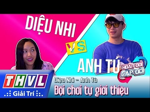 THVL | Hoán đổi cặp đôi - Tập 1: Cặp đôi Diệu Nhi - Anh Tú tự giới thiệu