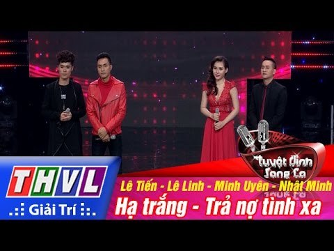 THVL | Tuyệt đỉnh song ca - Tập 6: Hạ trắng, Trả nợ tình xa - Lê Tuấn, Lê Linh, Minh Uyên, Nhật Minh