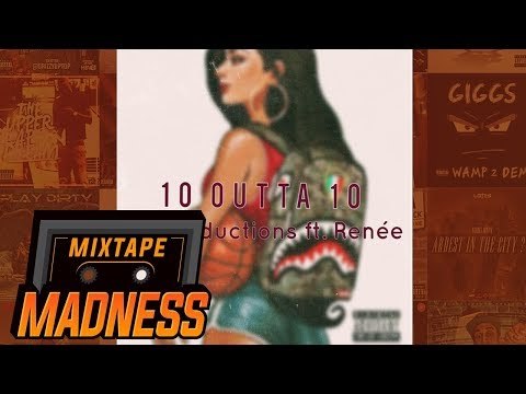 AJ Productions ft. Renée - 10 Outta 10 | @MixtapeMadness
