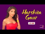Women Day special: Harshita Gaur live from IWMBuzz den