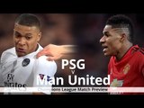 PSG v Manchester United - Champions League Match Preview
