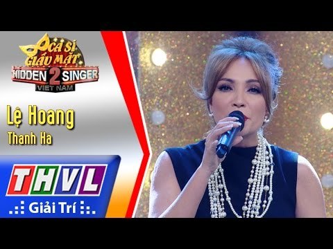 THVL | Ca sĩ giấu mặt 2016 - Tập 5: Thanh Hà l Lệ Hoang