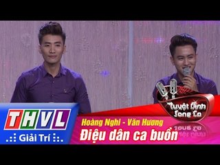 THVL | Tuyệt đỉnh song ca - Tập 5: Điệu dân ca buồn - Cao Hoàng Nghi, Nguyễn Văn Hương