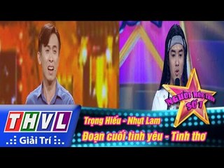 THVL | Người hóa thân số 1 - Tập 7: Đoạn cuối tình yêu, Tình thơ - Trọng Hiếu, Nhựt Lam