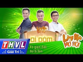 THVL | Làng hài mở hội – Tập 23: Vô gian đạo – Đội Dí Dỏm