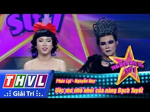 THVL | Người hóa thân số 1 - Tập 7: Ước mơ nhỏ nhoi của nàng Bạch Tuyết - Phát Lợi, Nguyễn Huy
