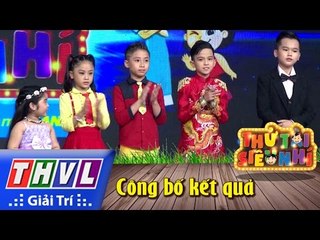 THVL | Thử tài siêu nhí - Tập 15: Công bố kết quả