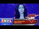 THVL | Biệt đội tài năng - Tập 14: Lạc trong mưa - Nhật Kim Anh