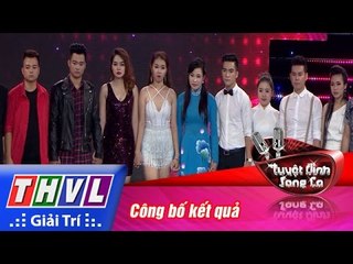 THVL | Tuyệt đỉnh song ca - Tập 7: Công bố kết quả
