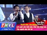THVL | Tuyệt đỉnh song ca - Chung kết:  Liên khúc Lời cuối cho tình yêu - Thanh Vinh, Văn Hương