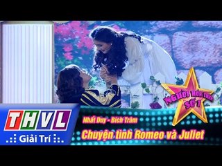 THVL | Người hóa thân số 1 - Tập 7: Chuyện tình Romeo và Juliet - Nhất Duy, Bích Trâm