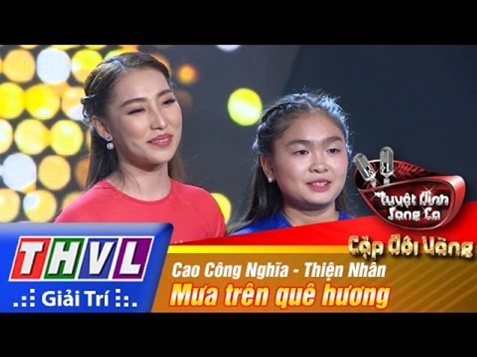 THVL | Tuyệt đỉnh song ca - Cặp đôi vàng | Tập 1: Mưa trên quê hương - Cao Công Nghĩa, Thiện Nhân