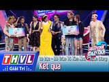 THVL | Hoán đổi cặp đôi - Tập 5: Kết quả - Kim Nhã, Lê Lộc, Tuấn Dũng, BB Trần