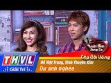 THVL | Tuyệt đỉnh song ca - Cặp đôi vàng | Tập 2: Dù anh nghèo - Hồ Việt Trung, Vĩnh Thuyên Kim